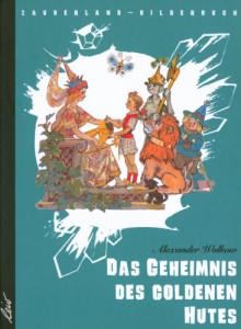 Das Geheimnis des goldenen Hutes - Alexander Melentjewitsch Wolkow