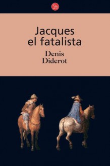 Jacques El Fatalista - Denis Diderot