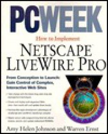 Pcweek How to Implement Netscape Livewire Pro - Amy Johnson, Warren Ernst