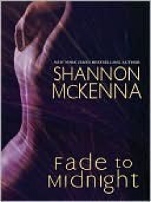 Fade To Midnight - Shannon McKenna