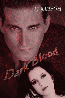 Dark Blood - J.J. Massa