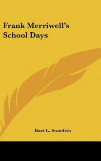 Frank Merriwell's School Days - Burt L. Standish