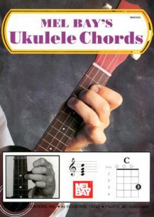 Mel Bay's Ukulele Chords - Mel Bay