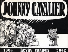 Johnny Cavalier 1998-2002 - Kevin Cannon