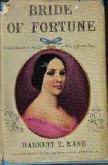 Bride of Fortune - Harnett T. Kane