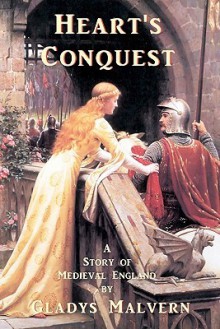 Heart's Conquest: A Story of Medieval England - Gladys Malvern, Susan Houston, Shawn Conners