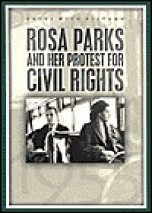 Rosa Parks And Her Protest For Civil Rights - Philip Steele