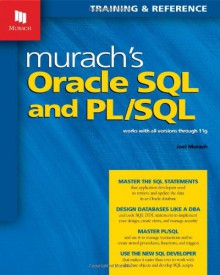 Murach's Oracle SQL and PL/SQL: Works with All Versions Through 11g - Joel Murach