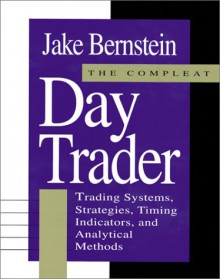 The Compleat Day Trader - Jake Bernstein