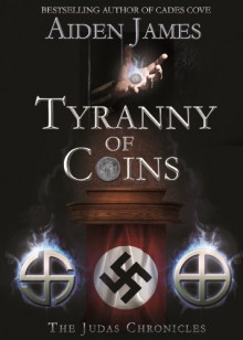 Tyranny of Coins - Aiden James