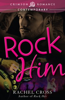 Rock Him - Rachel Cross