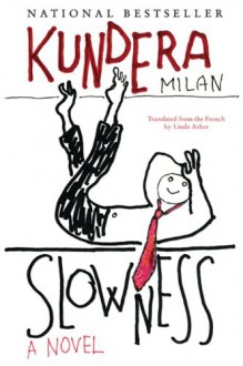 Slowness - Milan Kundera