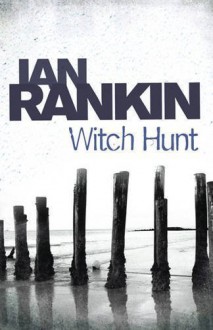 Witch Hunt by Rankin, Ian ( 2010 ) - Ian Rankin