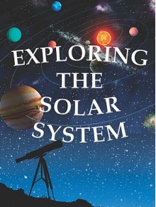 Exploring the Solar System - Amanda Doering Tourville