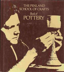 The Penland School Of Crafts Book Of Pottery - John Coyne