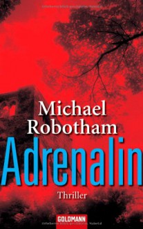 Adrenalin (Joseph O'Loughlin, #1) - Michael Robotham