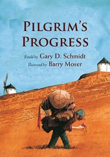 Pilgrim's Progress (School) - Gary D. Schmidt