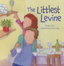 The Littlest Levine - Sandy Lanton, Claire Keay