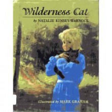 Wilderness Cat - Natalie Kinsey-Warnock, Mark Graham, Mark Graham