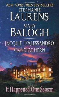 It Happened One Season - Stephanie Laurens, Mary Balogh, Jacquie D'Alessandro, Candice Hern