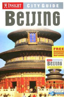 Insight City Guide Beijing - Insight Guides, Brian Bell