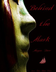 Behind the Mask - Megan Derr