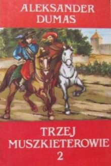 Trzej muszkieterowie 2 - Aleksander Dumas (ojciec)