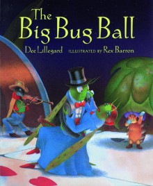 The Big Bug Ball - Dee Lillegard, Rex Barron