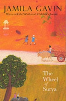 The Wheel Of Surya - Jamila Gavin