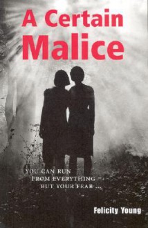 A Certain Malice - Felicity Young