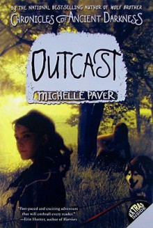 Chronicles of Ancient Darkness #4: Outcast - Michelle Paver, Geoff Taylor