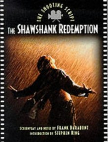 The Shawshank Redemption: The Shooting Script - Frank Darabont