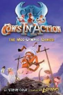 The Moo-lympic Games (Cows in Action 10) - Steve Cole