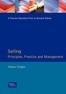 Selling Principles, Practice and Management - Simon Cooper