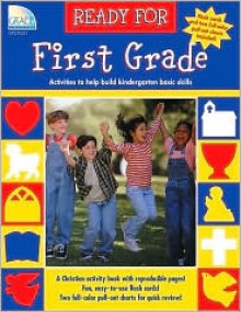 Ready For First Grade: (For The Kindergarten Graduate) (Ready For...) - Kathy Zaun