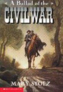 A Ballad of the Civil War - Mary Stolz