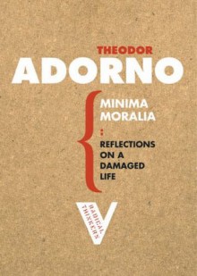 Minima Moralia - Theodor W. Adorno