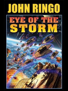 Eye of the Storm (Legacy of the Aldenata) - John Ringo