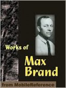 Works of Max Brand - Max Brand