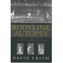 Bodyline Autopsy - David Frith