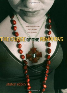 The Curse of the Romanovs - Staton Rabin