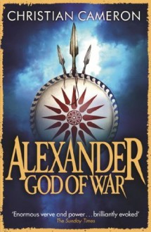 Alexander: God of War - Christian Cameron