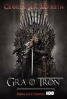 Gra o tron (Pieśń lodu i ognia, #1) - Paweł Kruk, George R.R. Martin