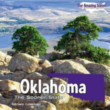 Oklahoma: The Sooner State - Miriam Coleman