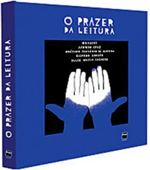 O Prazer da Leitura - Ondjaki, Afonso Cruz, Onésimo Teotónio de Almeida, Ricardo Adolfo, Dulce Maria Cardoso, Carlos da Veiga Ferreira, Jorge Guerra e Paz