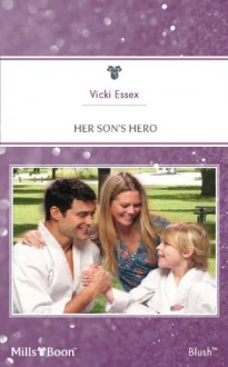 Mills & Boon : Her Son's Hero (Hometown U.S.A.) - Vicki Essex