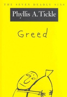 Greed: The Seven Deadly Sins - Phyllis A. Tickle