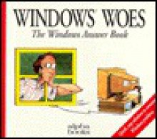 Windows Woes/the Window Answer Book - Paul McFedries