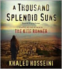 A Thousand Splendid Suns - Khaled Hosseini, Atossa Leoni