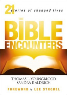 The Bible Encounters - Thomas L. Youngblood